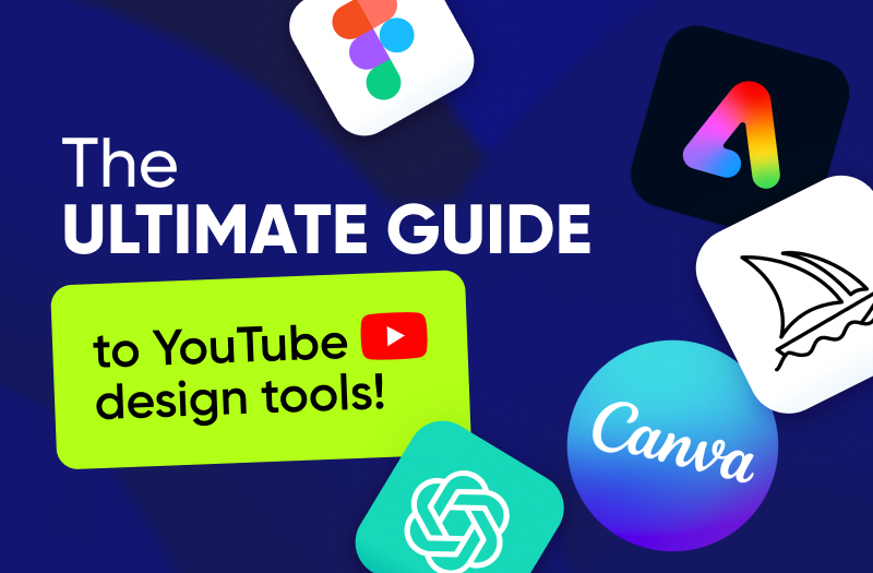 The ultimate guide to YouTube design tools! The ultimate guide to YouTube design tools!
