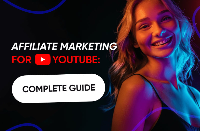 Your Ultimate Guide to YouTube Affiliate Marketing