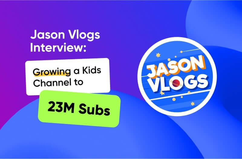 Inside Jason Vlogs: Interview With the Creator of a 23M+ Kids Channel Inside Jason Vlogs: Interview With the Creator of a 23M+ Kids Channel