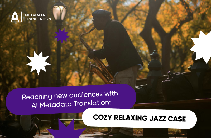 Cozy Relaxing Jazz Case: Global Reach with AI Metadata Translation Cozy Relaxing Jazz Case: Global Reach with AI Metadata Translation